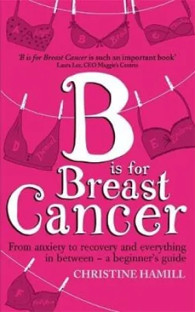 Christine Hamill: B is for Breast Cancer [2014] paperback